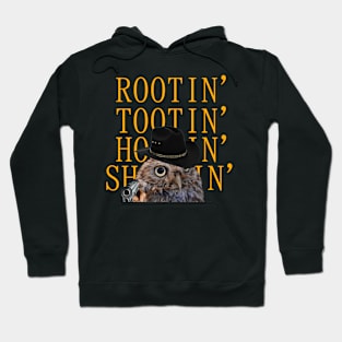 rootin' tootin' hootin' shootin' Hoodie